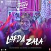 Lafda Zala - Jhund